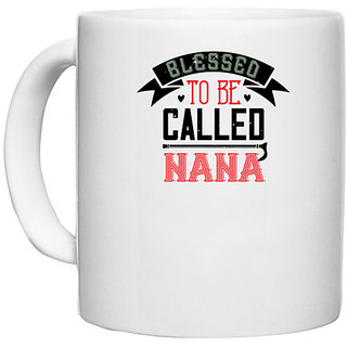                       UDNAG White Ceramic Coffee / Tea Mug 'Grand Father | 02 blessed to be called nana' Perfect for Gifting [330ml]                                              