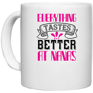                       UDNAG White Ceramic Coffee / Tea Mug 'Grand father | 02 everything tastes better at nanas' Perfect for Gifting [330ml]                                              