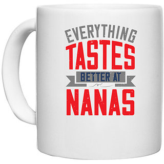                       UDNAG White Ceramic Coffee / Tea Mug 'Grand father | everything tastes better at nanas' Perfect for Gifting [330ml]                                              