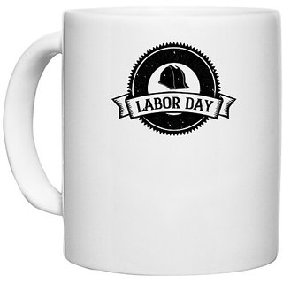                       UDNAG White Ceramic Coffee / Tea Mug 'Labor | I wish you a happy labor day' Perfect for Gifting [330ml]                                              