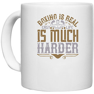                       UDNAG White Ceramic Coffee / Tea Mug 'Boxing | Boxing is real easy. Life is much harder' Perfect for Gifting [330ml]                                              