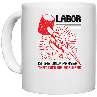                       UDNAG White Ceramic Coffee / Tea Mug 'Labor | Labor is the only prayer that Nature answers' Perfect for Gifting [330ml]                                              