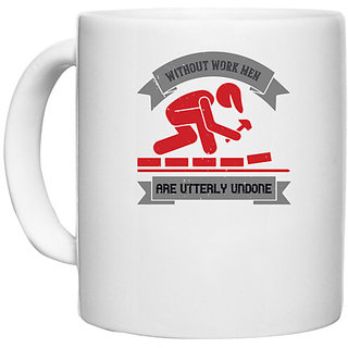                       UDNAG White Ceramic Coffee / Tea Mug 'labor | Without work men are utterly undone' Perfect for Gifting [330ml]                                              