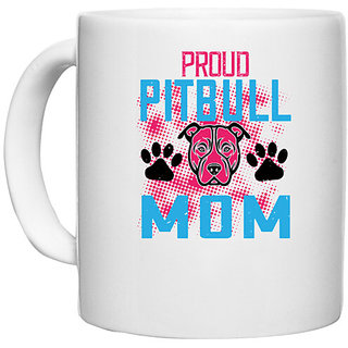                       UDNAG White Ceramic Coffee / Tea Mug 'Mother | proud pitbull mom' Perfect for Gifting [330ml]                                              