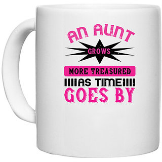                       UDNAG White Ceramic Coffee / Tea Mug 'Mother | An aunt grows more treasured as time goes by' Perfect for Gifting [330ml]                                              