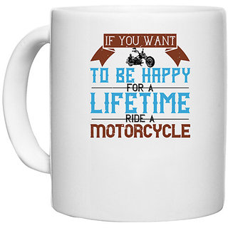                       UDNAG White Ceramic Coffee / Tea Mug 'Motorcycle | If you want to be happy' Perfect for Gifting [330ml]                                              