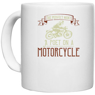                       UDNAG White Ceramic Coffee / Tea Mug 'Motorcycle | The perfect man A poet on a motorcycle' Perfect for Gifting [330ml]                                              