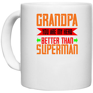                       UDNAG White Ceramic Coffee / Tea Mug 'Grand Father | Grandpa, you are my hero' Perfect for Gifting [330ml]                                              