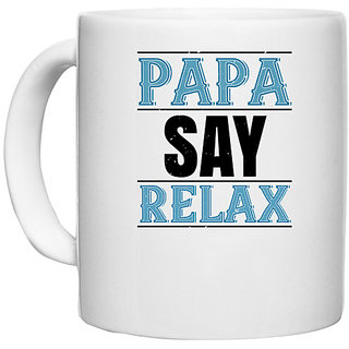 UDNAG White Ceramic Coffee / Tea Mug 'Father | papa say lelax' Perfect for Gifting [330ml]