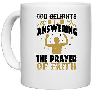                       UDNAG White Ceramic Coffee / Tea Mug 'Faith |  delights in answering the prayer of faith' Perfect for Gifting [330ml]                                              