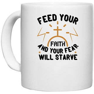                       UDNAG White Ceramic Coffee / Tea Mug 'Faith | Feed your faith and your fear will starve' Perfect for Gifting [330ml]                                              