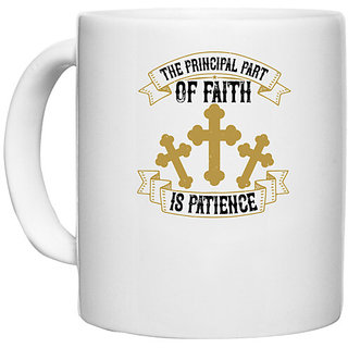                       UDNAG White Ceramic Coffee / Tea Mug 'Faith | The principal part of faith is patience' Perfect for Gifting [330ml]                                              