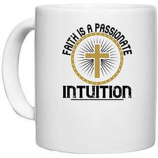                       UDNAG White Ceramic Coffee / Tea Mug 'Faith | Faith is a passionate intuition' Perfect for Gifting [330ml]                                              