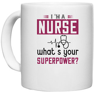                       UDNAG White Ceramic Coffee / Tea Mug 'Nurse | i'm anurse whats your superpower' Perfect for Gifting [330ml]                                              