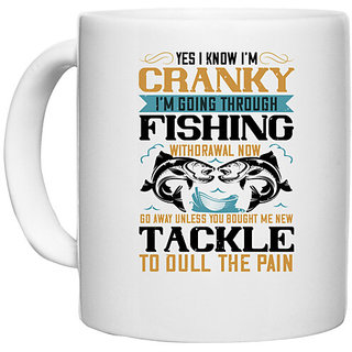                       UDNAG White Ceramic Coffee / Tea Mug 'Fishing | YES I KNOW I'M CRANKY' Perfect for Gifting [330ml]                                              