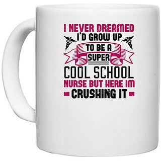                       UDNAG White Ceramic Coffee / Tea Mug 'Nurse Doctor | i never dreamed i'd grow up' Perfect for Gifting [330ml]                                              