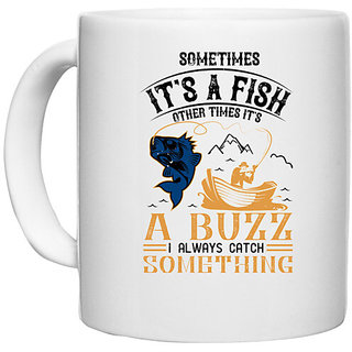                       UDNAG White Ceramic Coffee / Tea Mug 'Fishing | 02 SOMETIMES its a fish other times' Perfect for Gifting [330ml]                                              