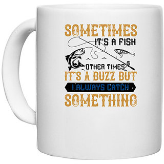                       UDNAG White Ceramic Coffee / Tea Mug 'Fishing | SOMETIMES its a fish other times' Perfect for Gifting [330ml]                                              