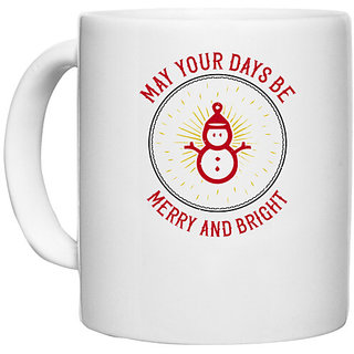                       UDNAG White Ceramic Coffee / Tea Mug 'Christmas | May your days be merry and bright' Perfect for Gifting [330ml]                                              