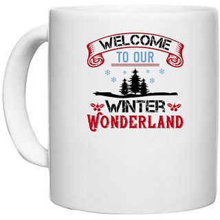                       UDNAG White Ceramic Coffee / Tea Mug 'Winter,Christmas | Welcome to our Winter Wonderland' Perfect for Gifting [330ml]                                              