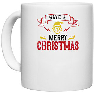                       UDNAG White Ceramic Coffee / Tea Mug 'Christmas | have a merry christmas' Perfect for Gifting [330ml]                                              