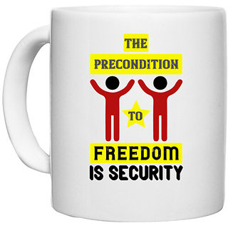                       UDNAG White Ceramic Coffee / Tea Mug 'Freedom | The precondition to freedom is security' Perfect for Gifting [330ml]                                              