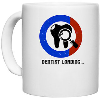                       UDNAG White Ceramic Coffee / Tea Mug 'Dentist | dentist loading' Perfect for Gifting [330ml]                                              