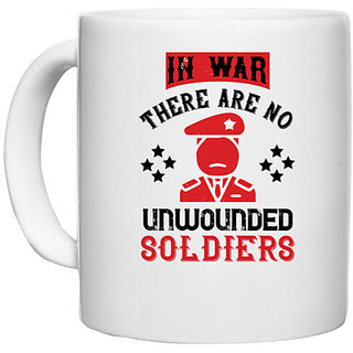                       UDNAG White Ceramic Coffee / Tea Mug 'Soldier | In war, there are no unwounded soldiers' Perfect for Gifting [330ml]                                              