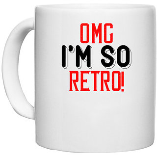                       UDNAG White Ceramic Coffee / Tea Mug 'Retro | OMG i'm so retio,' Perfect for Gifting [330ml]                                              
