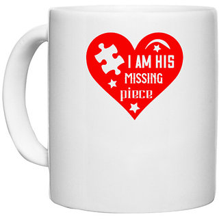                       UDNAG White Ceramic Coffee / Tea Mug 'Couple | i am his missing piece' Perfect for Gifting [330ml]                                              