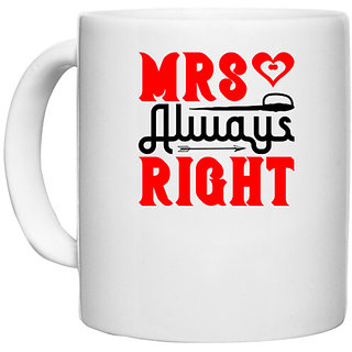                       UDNAG White Ceramic Coffee / Tea Mug 'Couple | Mrs always right' Perfect for Gifting [330ml]                                              