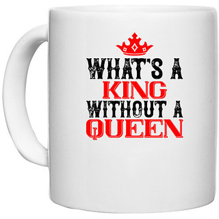                       UDNAG White Ceramic Coffee / Tea Mug 'Couple | what's a king without a Queen' Perfect for Gifting [330ml]                                              