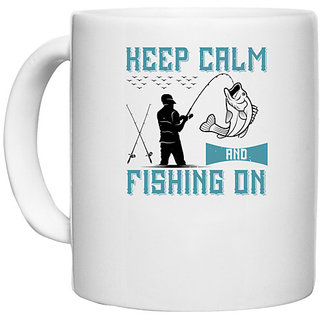                       UDNAG White Ceramic Coffee / Tea Mug 'Fishing | Keep calm and fishing on' Perfect for Gifting [330ml]                                              