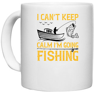                       UDNAG White Ceramic Coffee / Tea Mug 'Fishing | I cant keep calm im going fishing' Perfect for Gifting [330ml]                                              