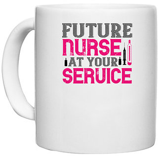                       UDNAG White Ceramic Coffee / Tea Mug 'Nurse | future nurse at your' Perfect for Gifting [330ml]                                              