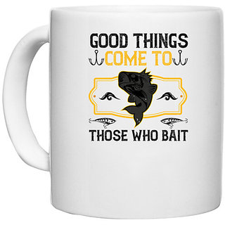                       UDNAG White Ceramic Coffee / Tea Mug 'Fishing | Good things come to those who bait' Perfect for Gifting [330ml]                                              