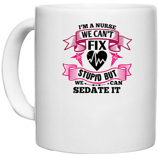                       UDNAG White Ceramic Coffee / Tea Mug 'Nurse | i'm a nurse we can't fix' Perfect for Gifting [330ml]                                              