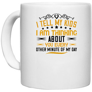                       UDNAG White Ceramic Coffee / Tea Mug 'Mother | I tell my kids' Perfect for Gifting [330ml]                                              