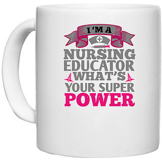                       UDNAG White Ceramic Coffee / Tea Mug 'Nurse | i'm a nursing educator' Perfect for Gifting [330ml]                                              
