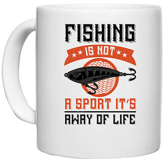                       UDNAG White Ceramic Coffee / Tea Mug 'Fishing | Fishing is not a sport its away of life' Perfect for Gifting [330ml]                                              