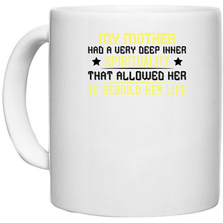                       UDNAG White Ceramic Coffee / Tea Mug 'Mother | My mother  had a very deep inner' Perfect for Gifting [330ml]                                              