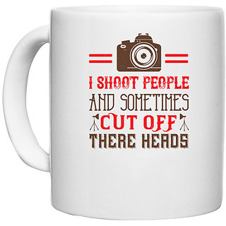                       UDNAG White Ceramic Coffee / Tea Mug 'Cameraman | I SHOOT PEOPLE AND SOMETIMES' Perfect for Gifting [330ml]                                              