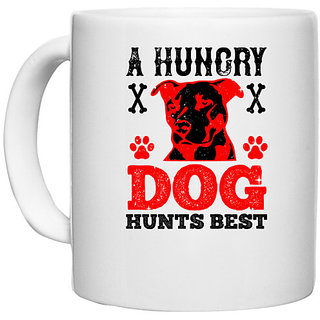                       UDNAG White Ceramic Coffee / Tea Mug 'Dog | A hungry dog hunts best' Perfect for Gifting [330ml]                                              