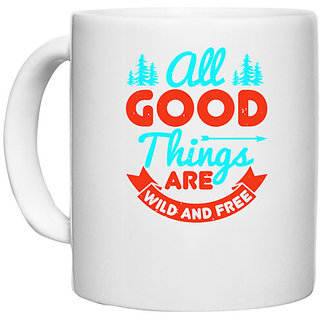                       UDNAG White Ceramic Coffee / Tea Mug 'Adventure | all good things are wild and free' Perfect for Gifting [330ml]                                              