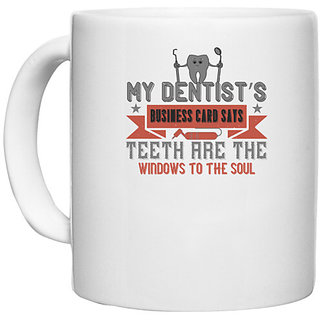                       UDNAG White Ceramic Coffee / Tea Mug 'Dentist | My dentists business card says' Perfect for Gifting [330ml]                                              