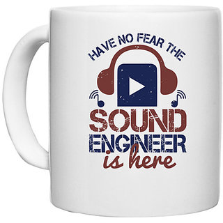                       UDNAG White Ceramic Coffee / Tea Mug 'Engineer | have no fear the sound engineer is here' Perfect for Gifting [330ml]                                              