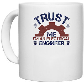                       UDNAG White Ceramic Coffee / Tea Mug 'Engineer | trust me i'm an electrical engineer' Perfect for Gifting [330ml]                                              