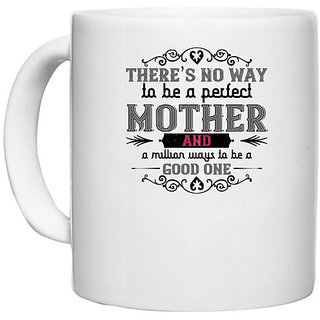                       UDNAG White Ceramic Coffee / Tea Mug 'Mother | Theres no way' Perfect for Gifting [330ml]                                              