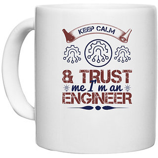                       UDNAG White Ceramic Coffee / Tea Mug 'Engineer | keep calm and trust me i'm an engineer' Perfect for Gifting [330ml]                                              