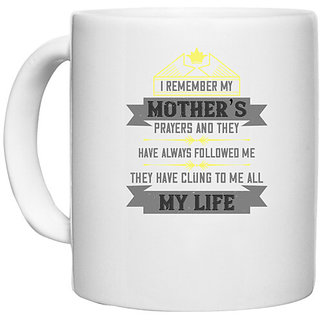                       UDNAG White Ceramic Coffee / Tea Mug 'Mother | I remember my mothers prayers and' Perfect for Gifting [330ml]                                              
